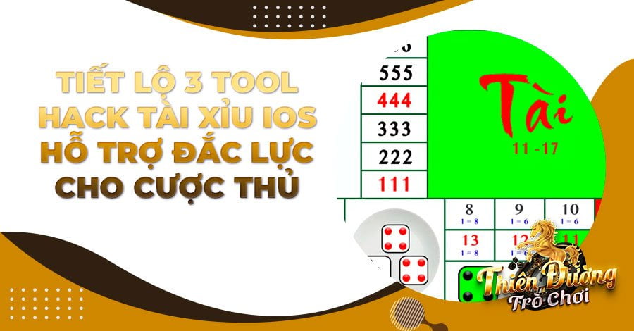 Tiết lộ 3 tool hack Tài Xỉu IOS hỗ trợ đắc lực cho cược thủ