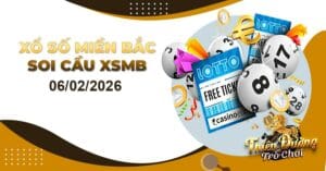 Dự đoán XSMB 06/02/2026, soi cầu kết quả Xổ Số Miền Bắc 06-02-2026